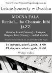 Koncerty jazzowe „Mocna fala”. Recital... bo Chanson lubi JAZZ - 14,15.08.2020