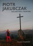 Piotr Jakubczak - Malarstwo / Painting